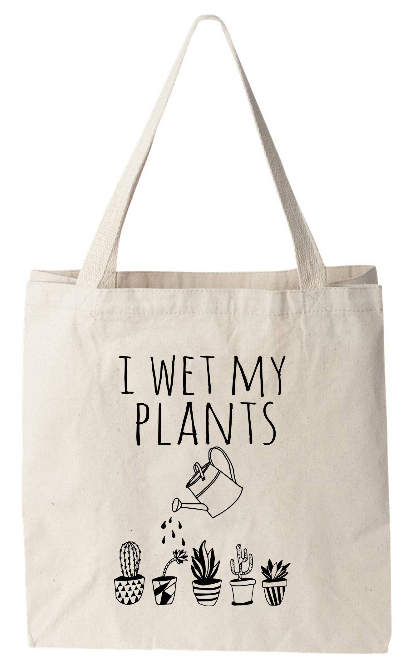I Wet My Plants - Funny Canvas Tote Bags - Plant Humor