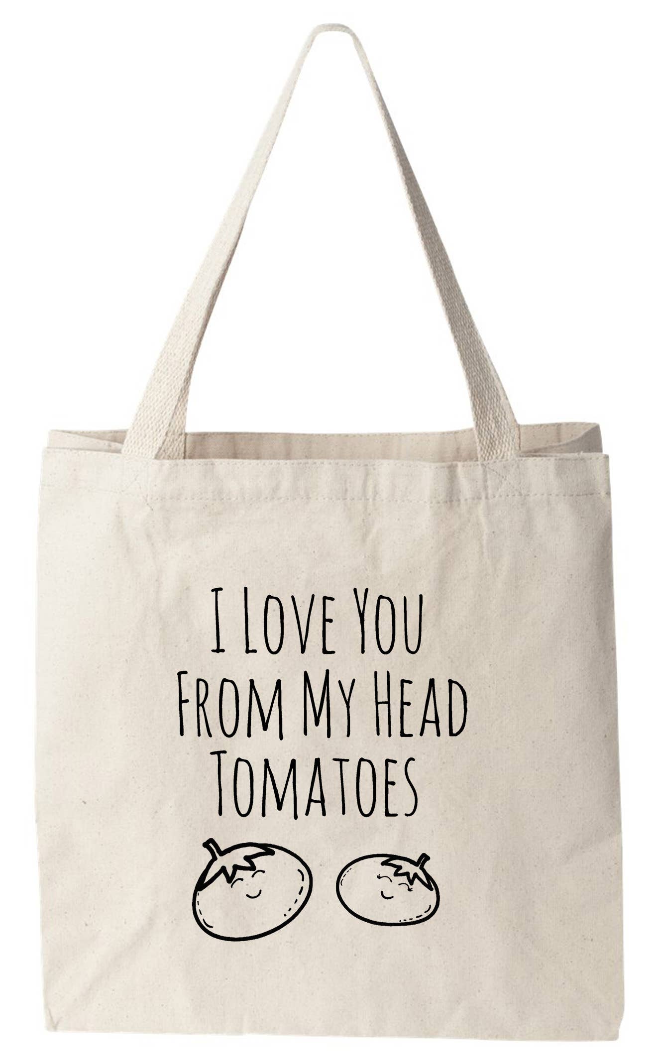 I Love You From My Head Tomatoes - Cute Canvas Tote Bags